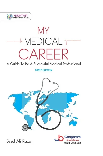 My Medical Career 1st Edition by Dr. Syed Ali Raza